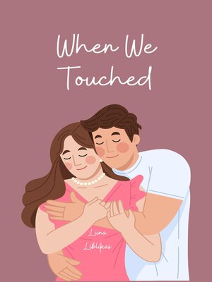 cover image of When We Touched
